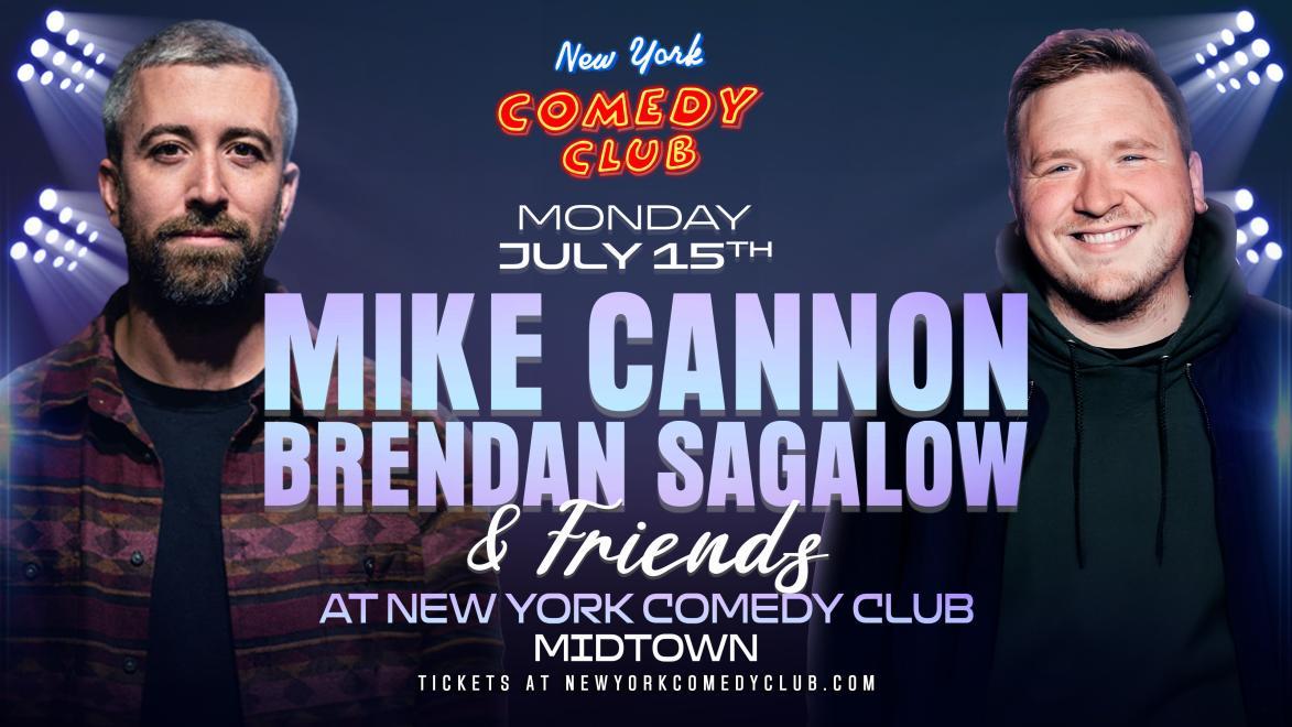 Mike Cannon, Brendan Sagalow & Friends at New York Comedy Club
