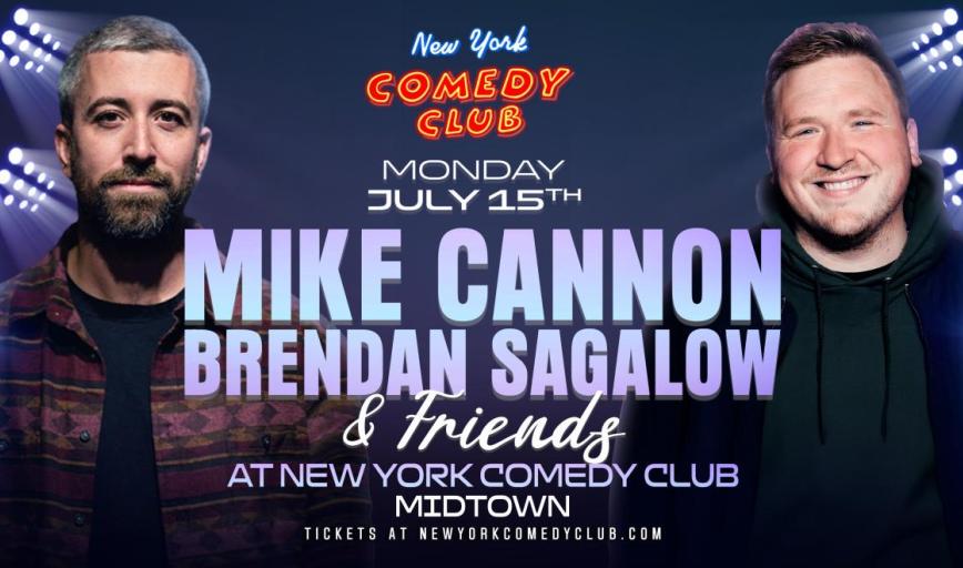 Mike Cannon, Brendan Sagalow & Friends at New York Comedy Club