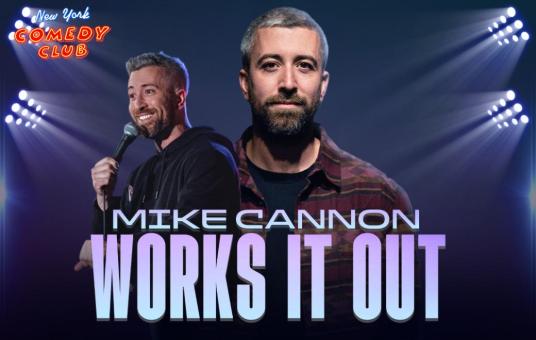 Mike Cannon at New York Comedy Club