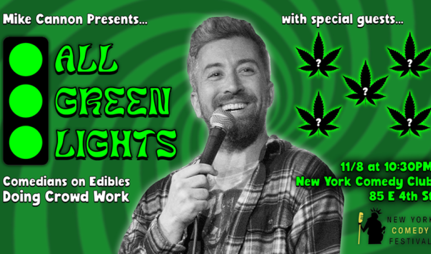 All Green Lights: Comedians on Edibles Doing Crowd Work Presented by the New York Comedy Festival